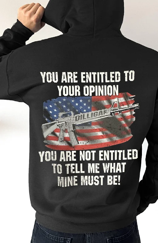 Men’s relaxed drop-shoulder hoodie-You are entitled to your opinion Pullover Hoodie